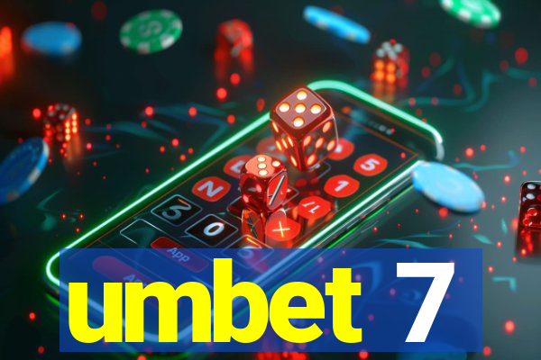 umbet 7